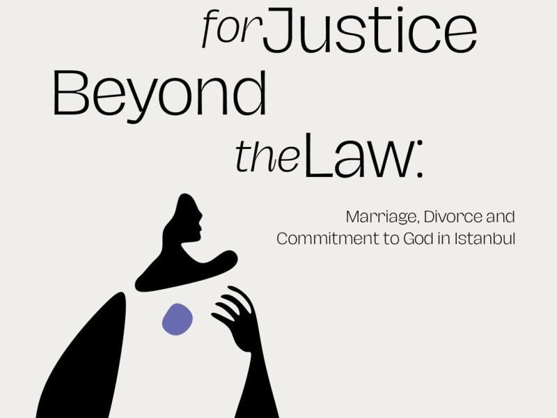 15.04.25 | Women’s Quest for Justice Beyond the Law: Marriage, Divorce and Commitment to God in&nbsp;Istanbul